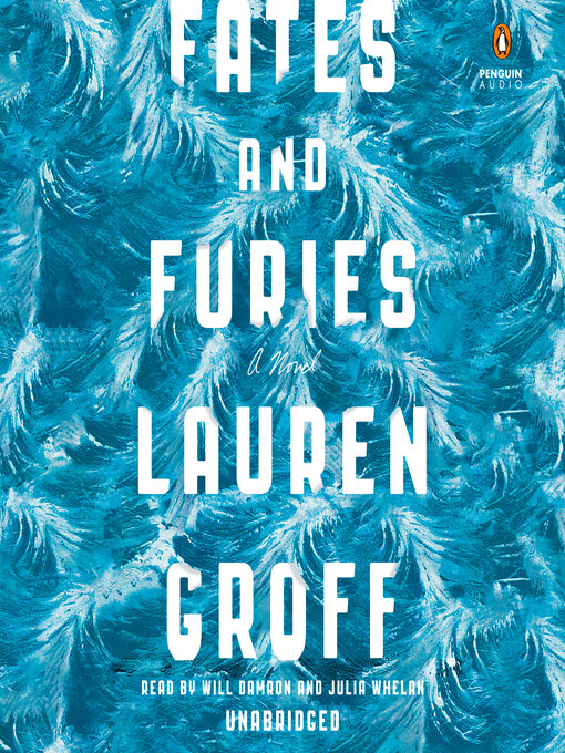 Détails du titre pour Fates and Furies par Lauren Groff - Liste d'attente